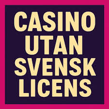Nya Casino Utan Svensk Licens En Fördjupning i Spelvärlden
